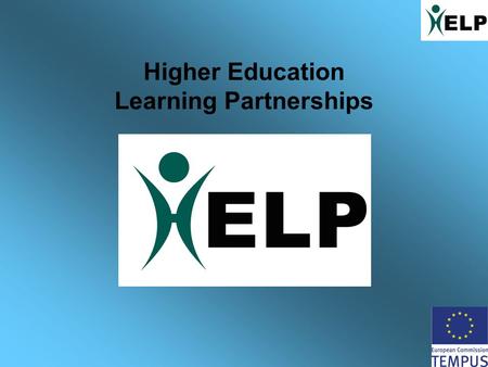 Higher Education Learning Partnerships. HELP Context - Human Capital Human capital refers to the stock of productive skills and technical knowledge embodied.