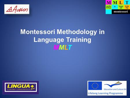 Montessori Methodology in Language Training MMLT.