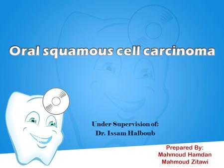 Oral squamous cell carcinoma