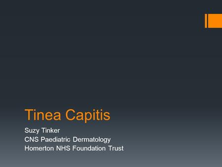 Suzy Tinker CNS Paediatric Dermatology Homerton NHS Foundation Trust