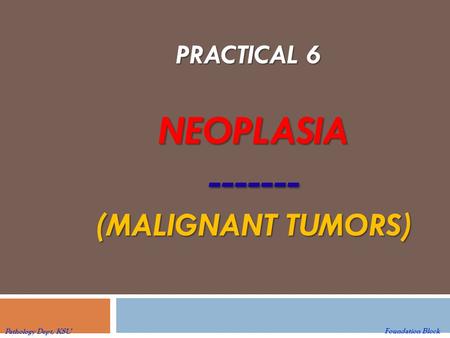 NEOPLASIA (Malignant Tumors)