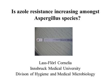 Is azole resistance increasing amongst Aspergillus species?