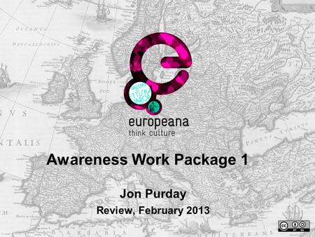 Awareness Work Package 1 Jon Purday Review, February 2013.