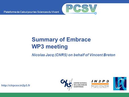 Summary of Embrace WP3 meeting