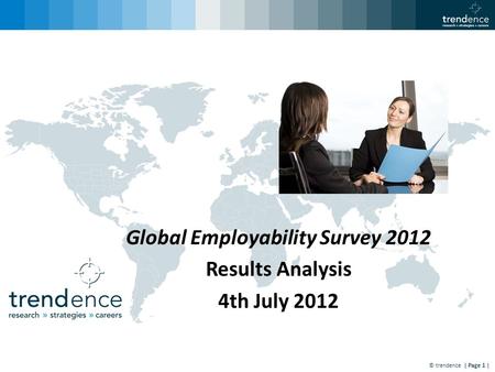 © trendence | Page 1 | Global Employability Survey 2012 Results Analysis 4th July 2012.