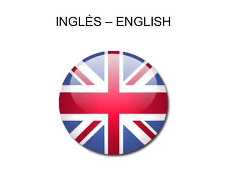 INGLÉS – ENGLISH.