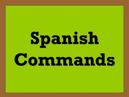 Spanish Commands.