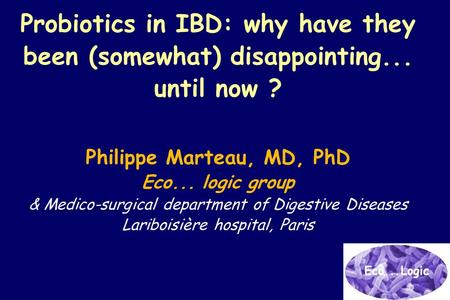 Probiotics in IBD: why have they been (somewhat) disappointing