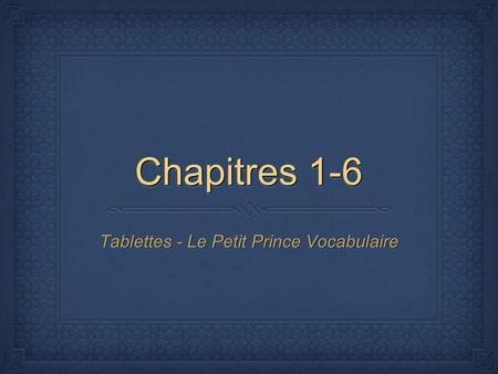 Tablettes - Le Petit Prince Vocabulaire