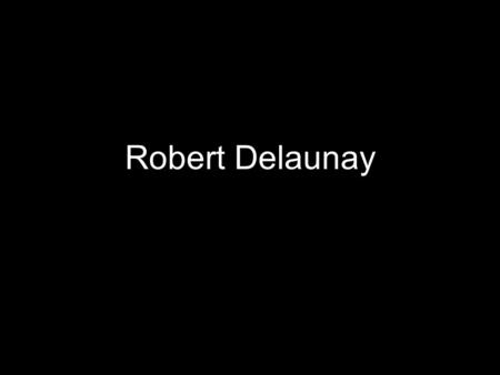 Robert Delaunay.