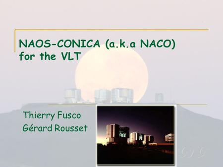 NAOS-CONICA (a.k.a NACO) for the VLT
