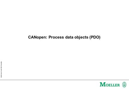 Schutzvermerk nach DIN 34 beachten CANopen: Process data objects (PDO)