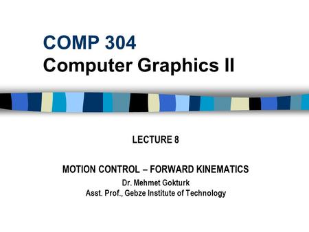 COMP 304 Computer Graphics II