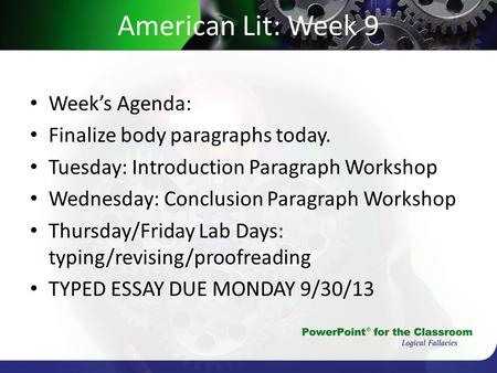American Lit: Week 9 Week’s Agenda: Finalize body paragraphs today.