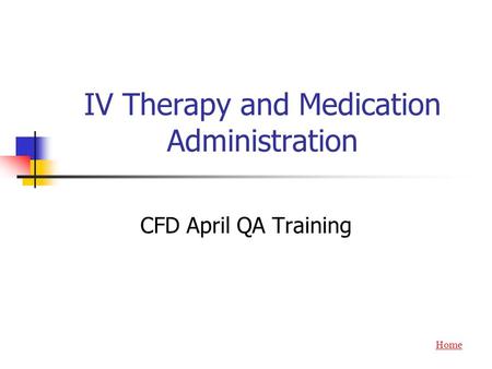 IV Therapy and Medication Administration