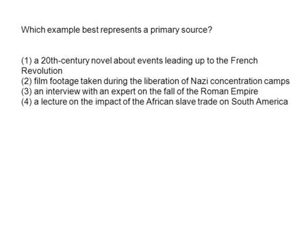 Which example best represents a primary source