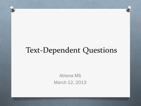 Text-Dependent Questions