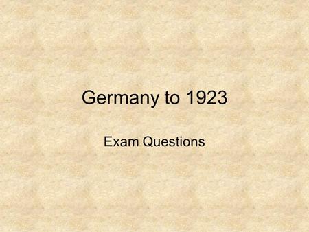 Germany to 1923 Exam Questions. In Source A a German soldier describes his return to Frankfurt in 1918. Source A In October I had permission to go home.