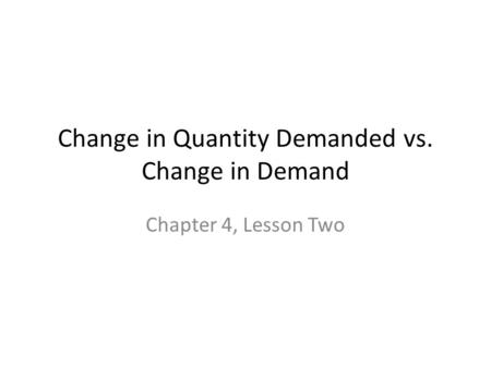 Change in Quantity Demanded vs. Change in Demand