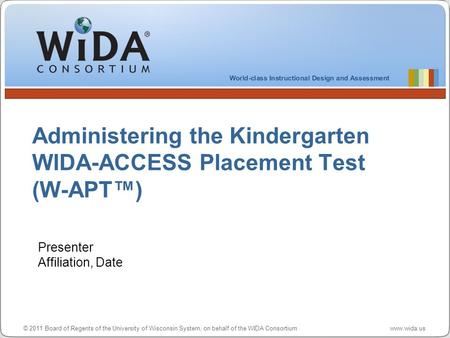 Administering the Kindergarten WIDA-ACCESS Placement Test (W-APT™)