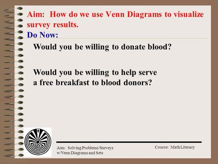 Aim: How do we use Venn Diagrams to visualize survey results.