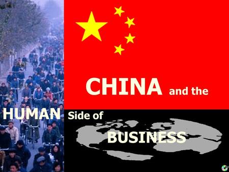 CHINA and the HUMAN Side of BUSINESS. (zhong guo) The Middle Kingdom: The centre of the world?