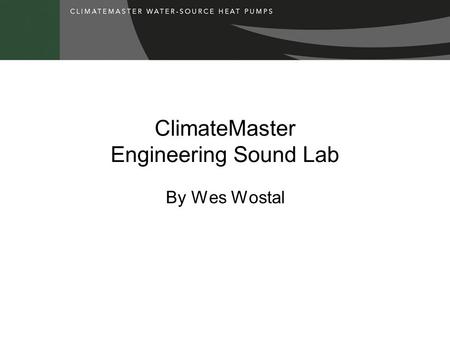 ClimateMaster Engineering Sound Lab