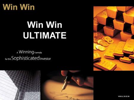 WWS7-10YR300107 Win Win ULTIMATE WWUL 26.02.08. Win Win Ultimate Who Are BNP Paribas? Top Ten World Rankings*, AA+ rated Bank (S&P) Award Winning Derivatives.