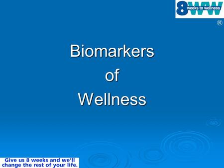 Biomarkers of Wellness.