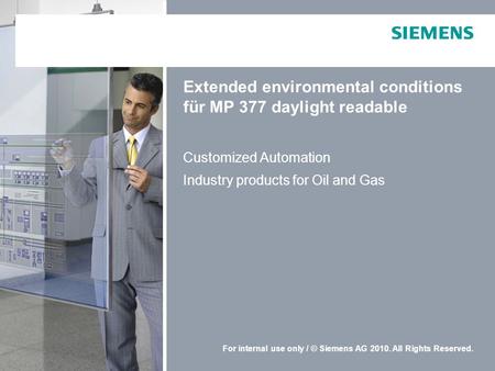 Extended environmental conditions für MP 377 daylight readable