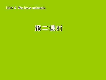 Unit 4 We love animals  Whats this?