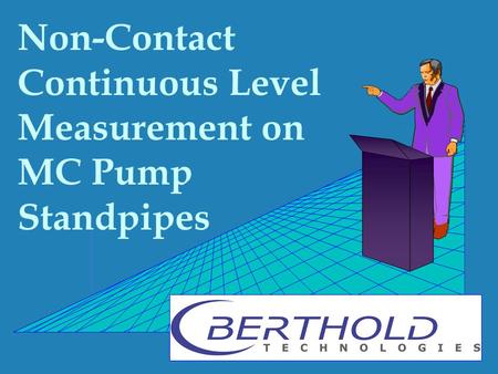 Non-Contact Continuous Level Measurement on  MC Pump Standpipes
