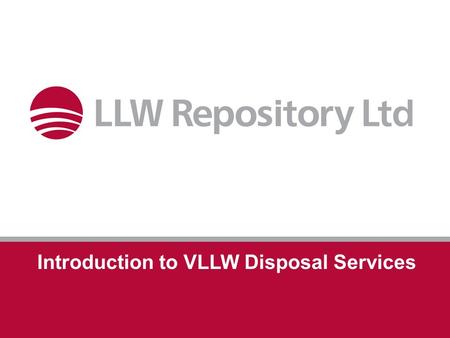Introduction to VLLW Disposal Services