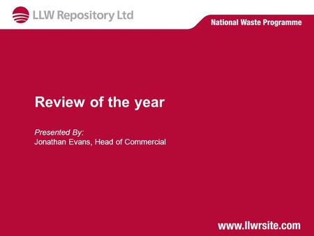 Review of the year Presented By: Jonathan Evans, Head of Commercial.
