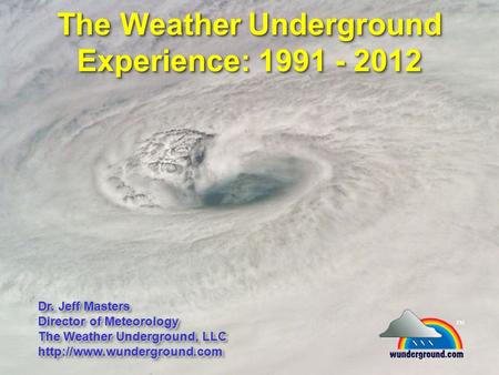 The Weather Underground Experience:
