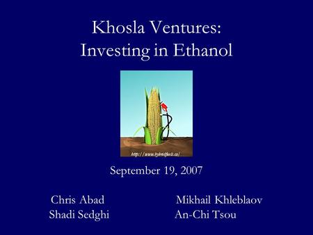 Khosla Ventures: Investing in Ethanol