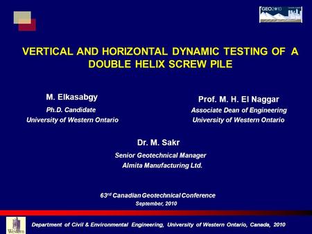 VERTICAL AND HORIZONTAL DYNAMIC TESTING OF A DOUBLE HELIX SCREW PILE