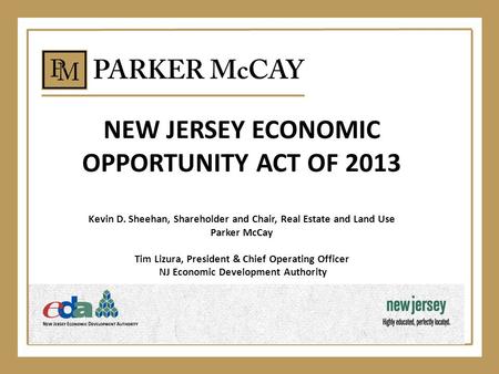 NEW JERSEY ECONOMIC OPPORTUNITY ACT OF 2013 Kevin D