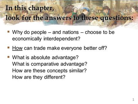 In this chapter, look for the answers to these questions: