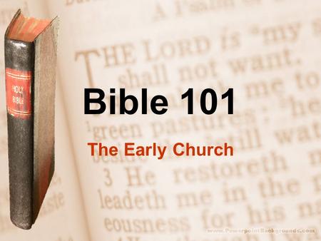 Bible 101 The Early Church.