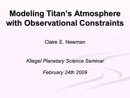 Modeling Titan’s Atmosphere with Observational Constraints