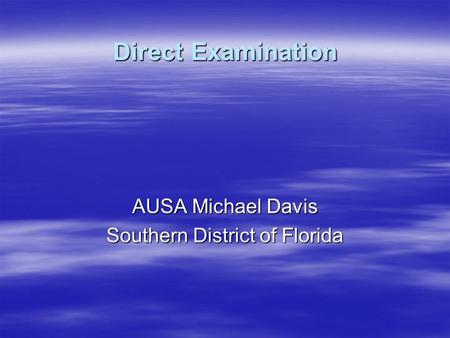 AUSA Michael Davis Southern District of Florida