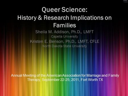 Queer Science: History & Research Implications on Families Sheila M