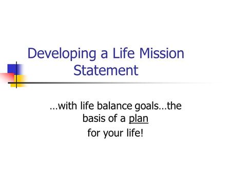 Developing a Life Mission Statement