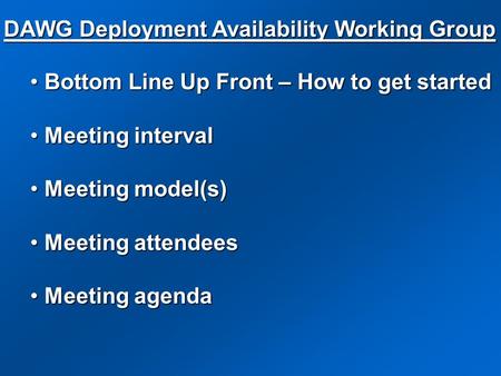 DAWG Deployment Availability Working Group