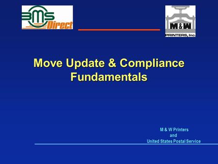 Move Update & Compliance Fundamentals M & W Printers and United States Postal Service.