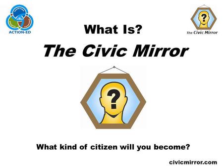 What kind of citizen will you become?