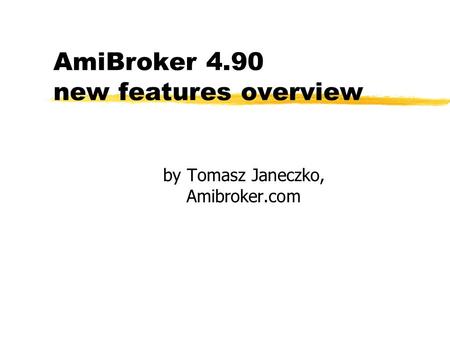 AmiBroker 4.90 new features overview