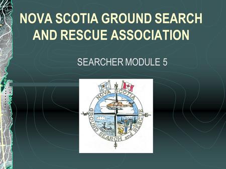 NOVA SCOTIA GROUND SEARCH AND RESCUE ASSOCIATION