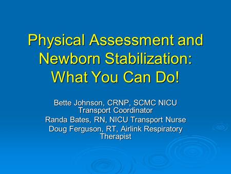 Physical Assessment and Newborn Stabilization: What You Can Do!